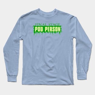 Final Stage Pod Person Long Sleeve T-Shirt